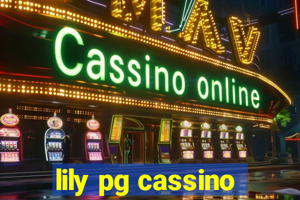 lily pg cassino